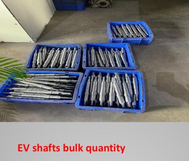 EV shafts in bulk quantity